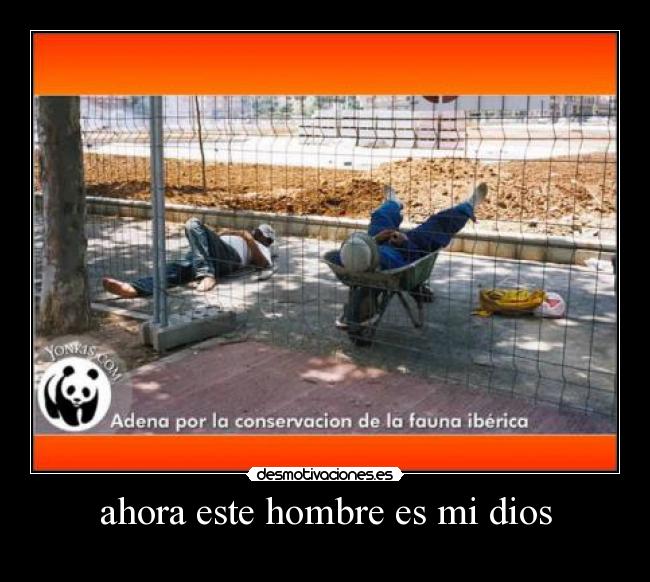 ahora este hombre es mi dios -     