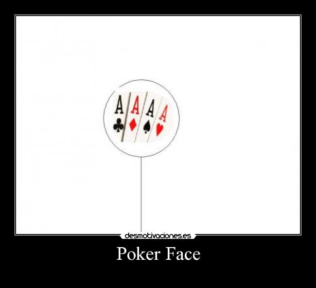Poker Face - 