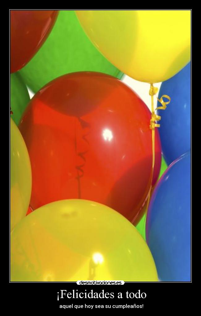 ¡Felicidades a todo -