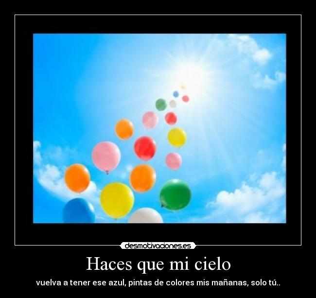 Haces que mi cielo - 