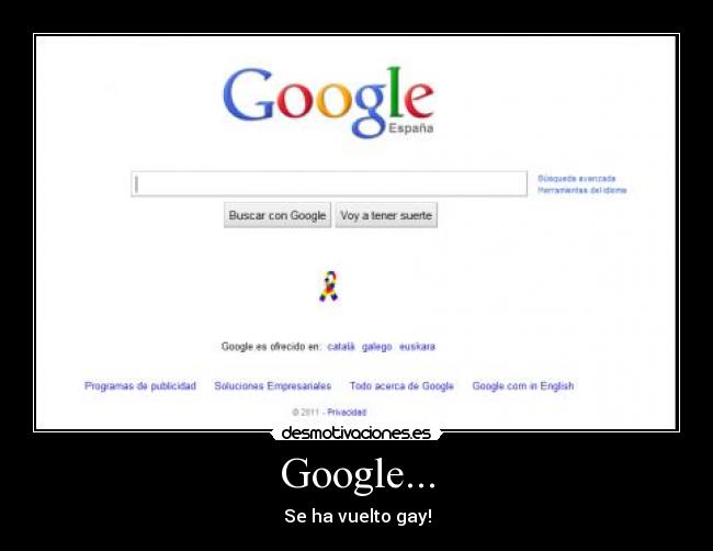 Google... - Se ha vuelto gay!