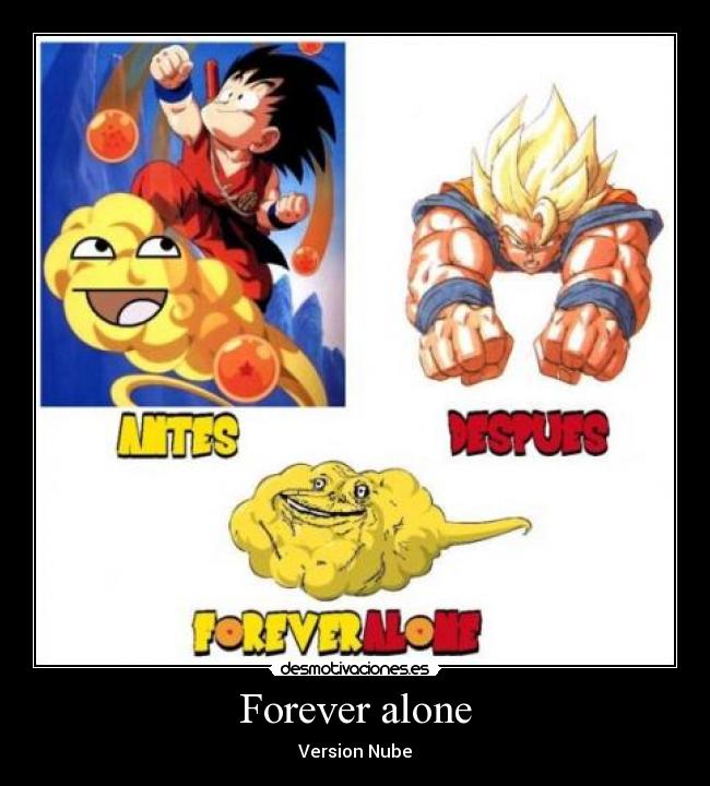 Forever alone - Version Nube
