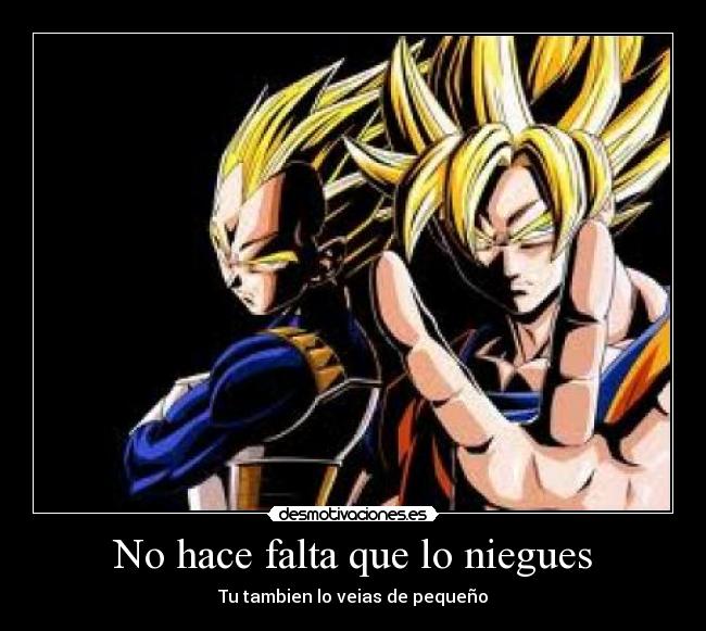 No hace falta que lo niegues - Tu tambien lo veias de pequeño