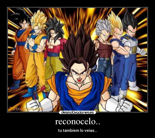 reconocelo.. - tu tambiem lo veias...