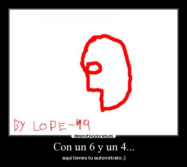 Con un 6 y un 4... -
