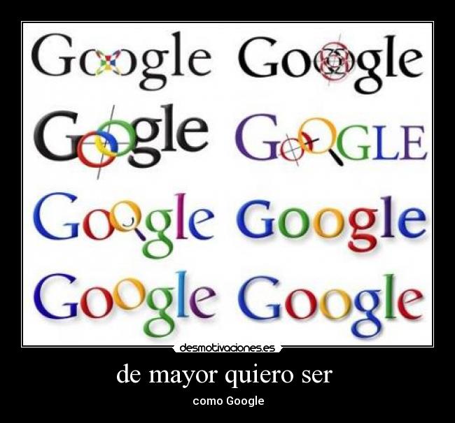 de mayor quiero ser - como Google