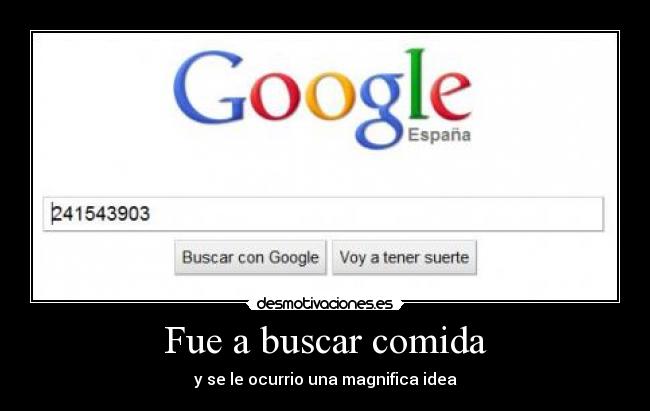 Fue a buscar comida - y se le ocurrio una magnifica idea