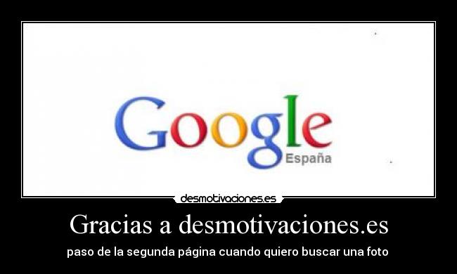 Gracias a desmotivaciones.es -