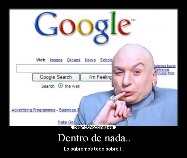 Dentro de nada.. - Lo sabremos todo sobre ti.