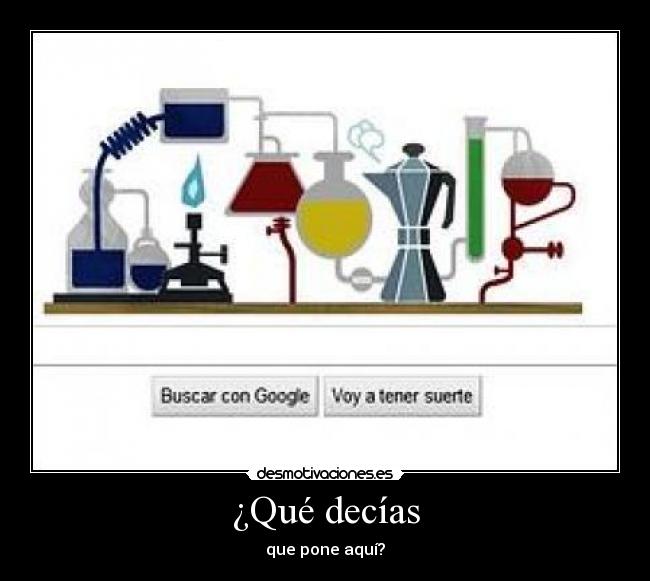 ¿Qué decías - que pone aquí?