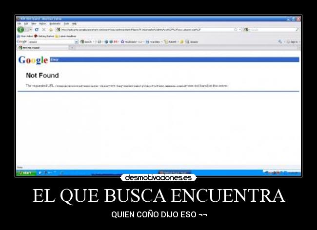 EL QUE BUSCA ENCUENTRA - QUIEN COÑO DIJO ESO ¬¬