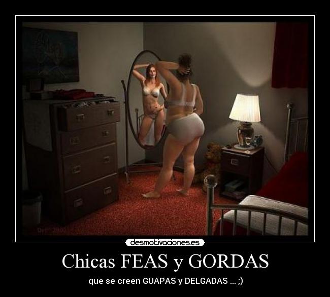 Chicas FEAS y GORDAS -
