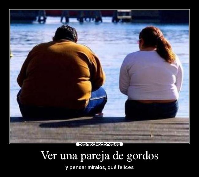 Ver una pareja de gordos -