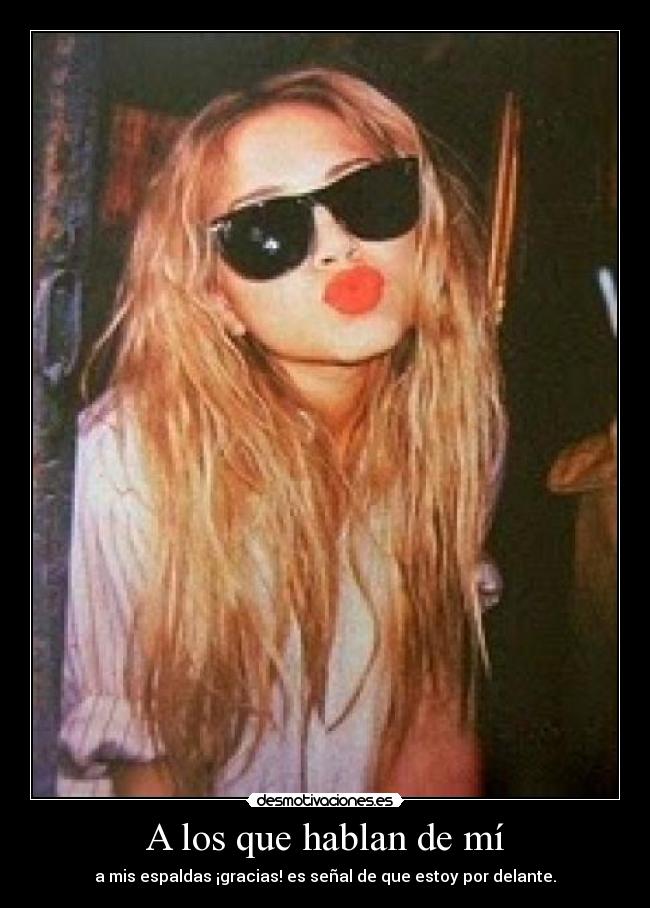 A los que hablan de mí -