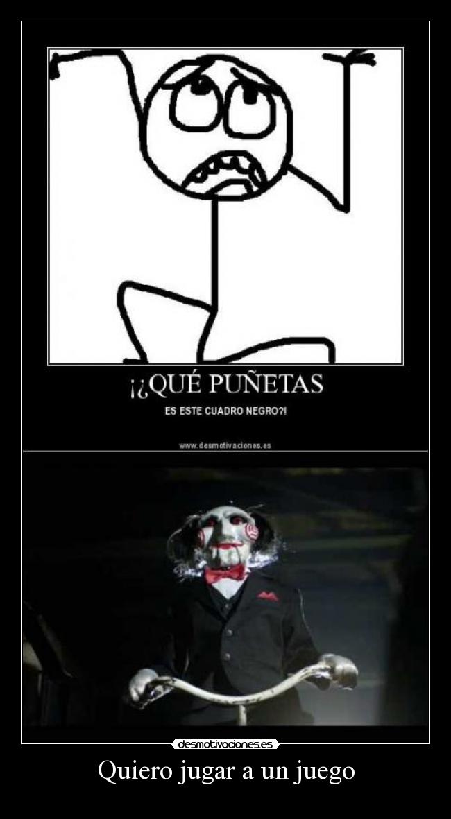 Quiero jugar a un juego - 