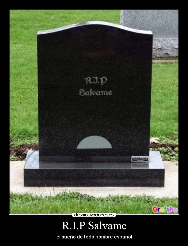 R.I.P Salvame - el sueño de todo hombre español
