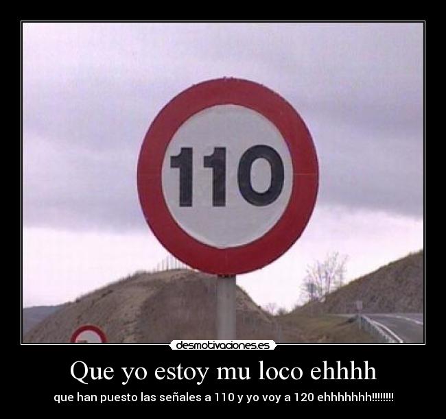 Que yo estoy mu loco ehhhh -