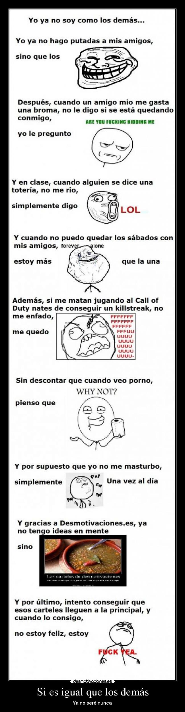 Si es igual que los demás - Ya no seré nunca