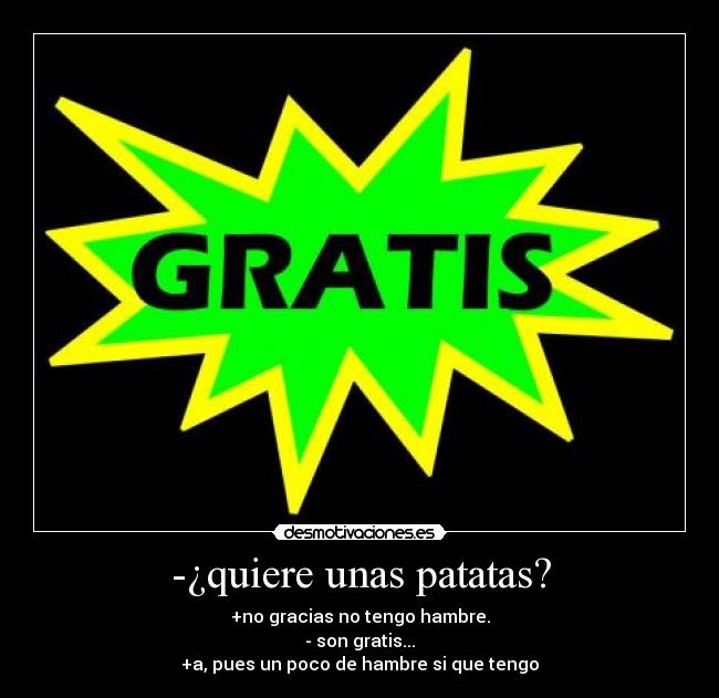 -¿quiere unas patatas? - 