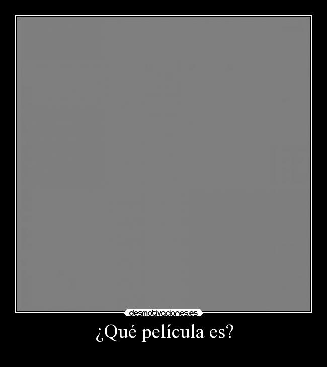 ¿Qué película es? -
