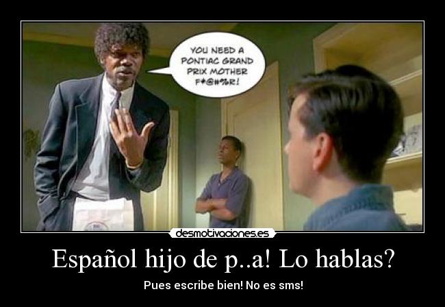 carteles pulp fiction gran escena samuel jackson donde amenaza por hablar bien ingles sujeto desmotivaciones