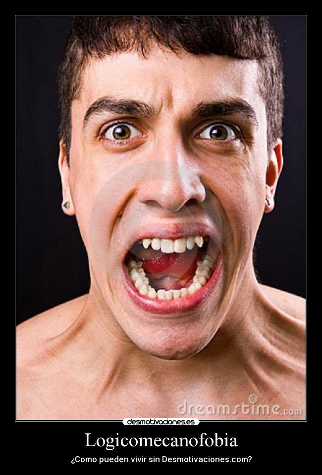 Logicomecanofobia - 