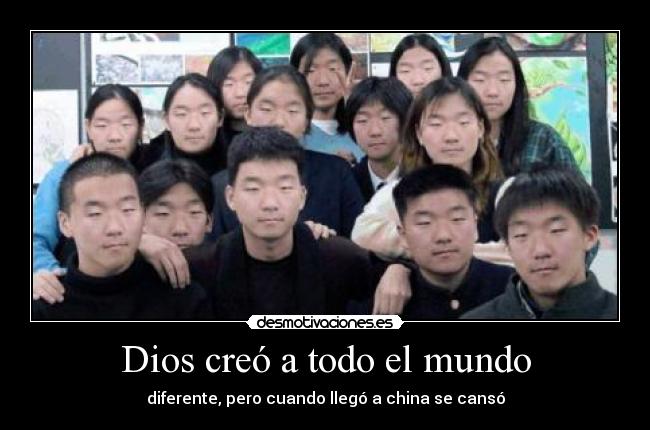 Dios creó a todo el mundo -