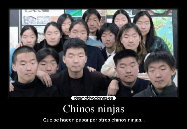 Chinos ninjas - Que se hacen pasar por otros chinos ninjas...