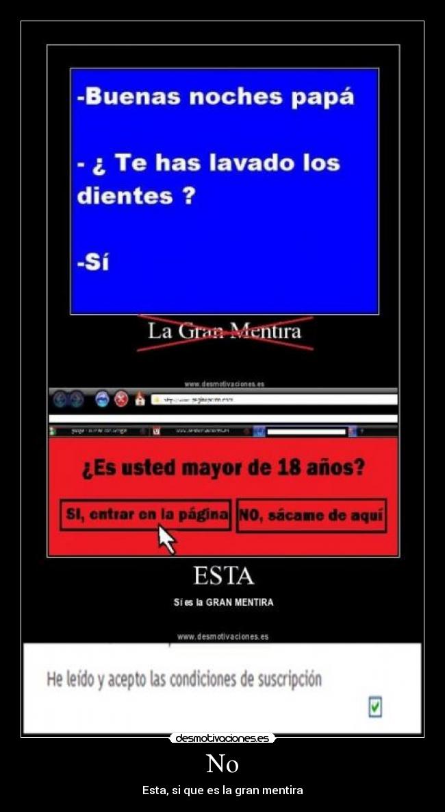 No - Esta, si que es la gran mentira