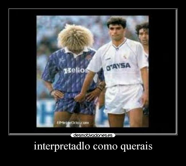 interpretadlo como querais - 