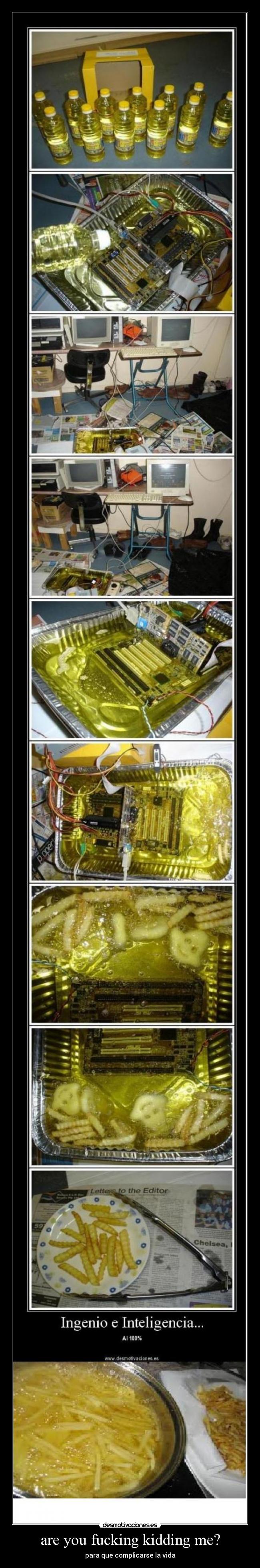 are you fucking kidding me? - para que complicarse la vida