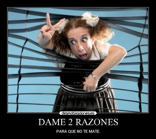 DAME 2 RAZONES -