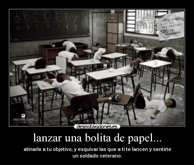 lanzar una bolita de papel... - 