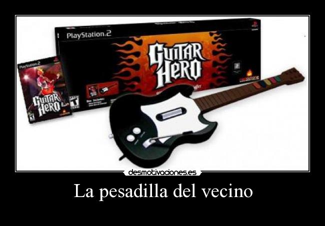 carteles guitar hero pesadilla vecino desmotivaciones