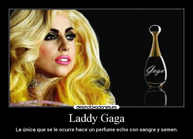 Laddy Gaga - 