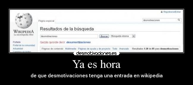 Ya es hora - de que desmotivaciones tenga una entrada en wikipedia