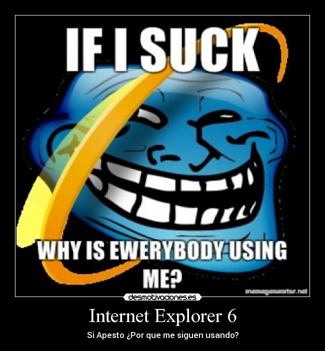 Internet Explorer 6 - 