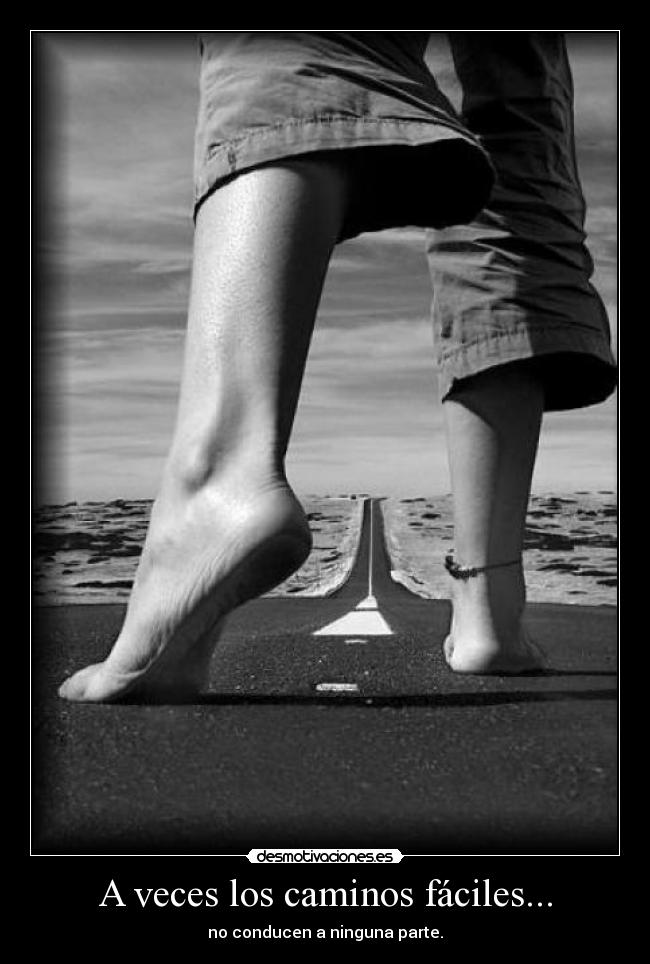 A veces los caminos fáciles... -
