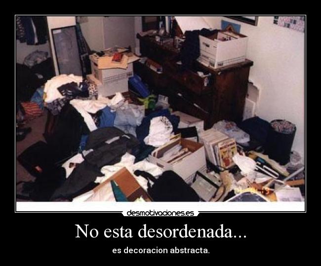 No esta desordenada... -