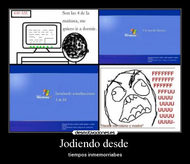 Jodiendo desde  - tiempos inmemorriabes