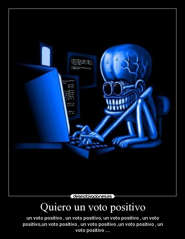 Quiero un voto positivo - 