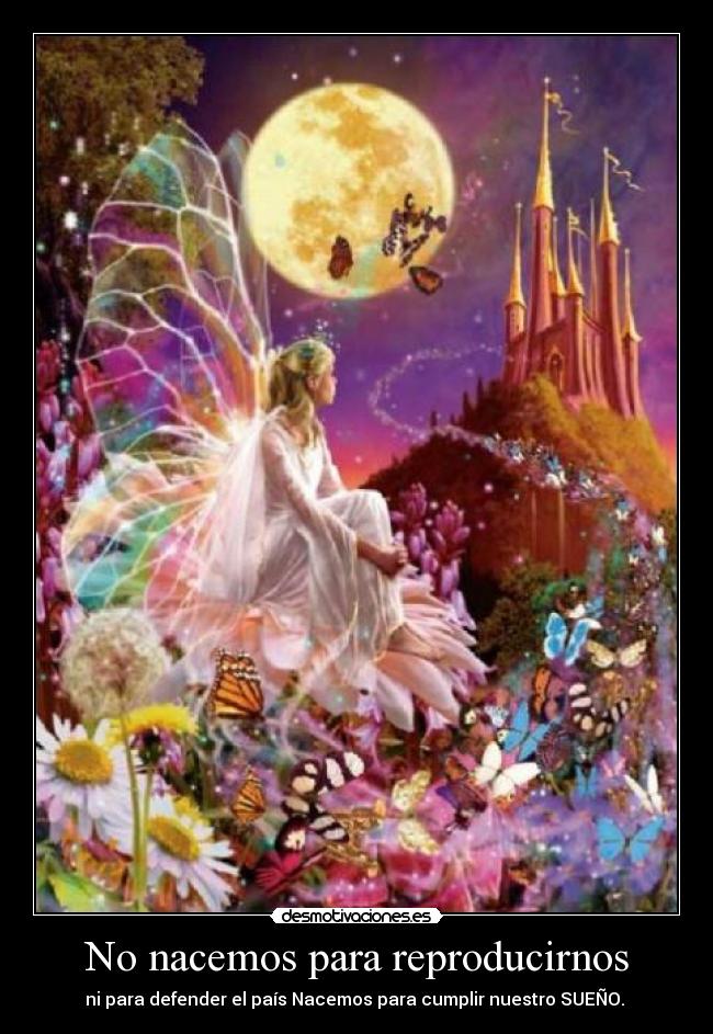 No nacemos para reproducirnos -