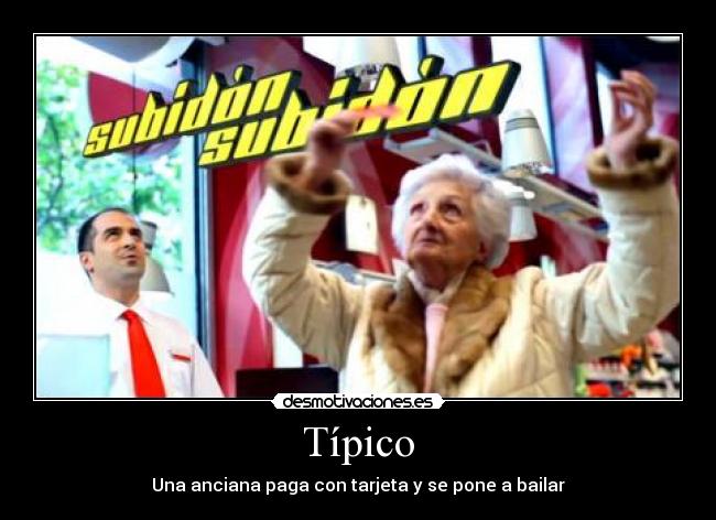 Típico - Una anciana paga con tarjeta y se pone a bailar