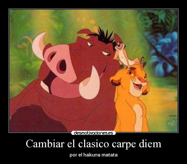 Cambiar el clasico carpe diem - 