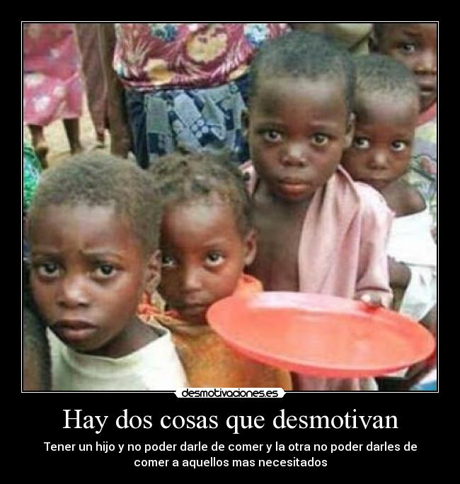 Hay dos cosas que desmotivan -