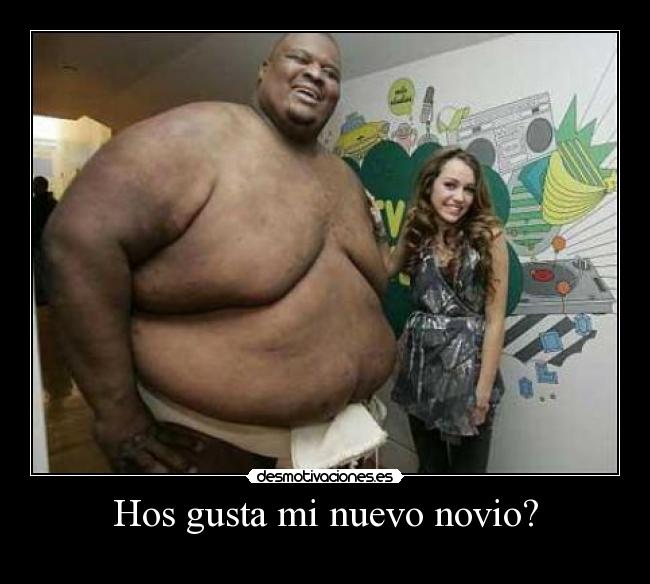 Hos gusta mi nuevo novio? -