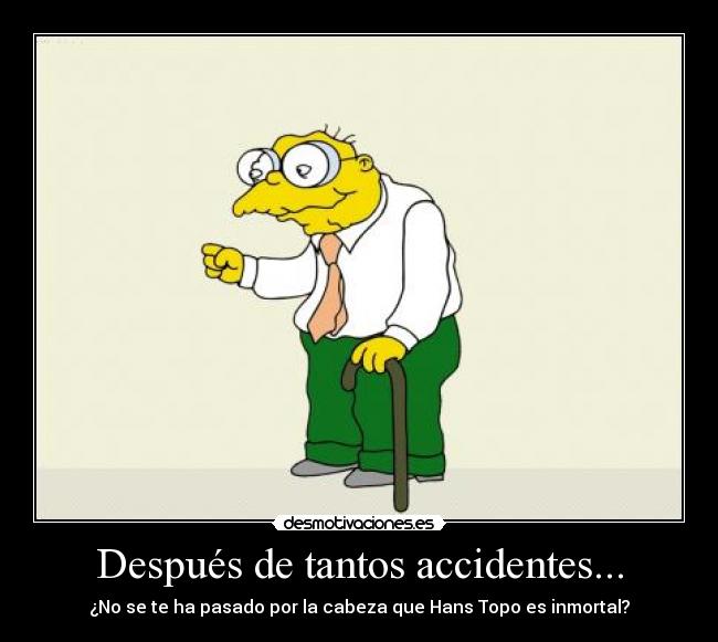 Después de tantos accidentes... - 