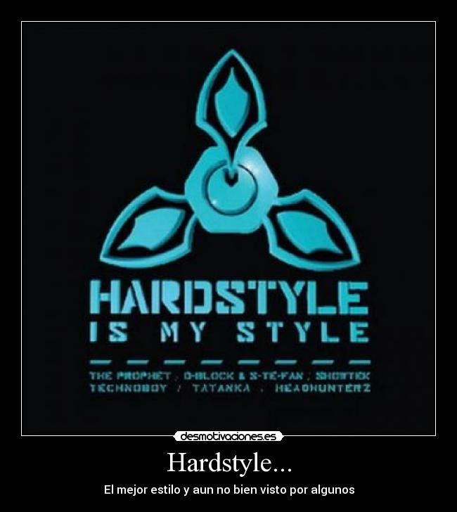 Hardstyle... -