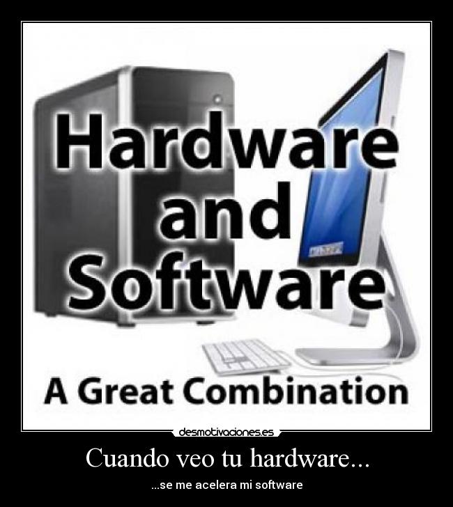 carteles cuando veo hardware desmotivaciones