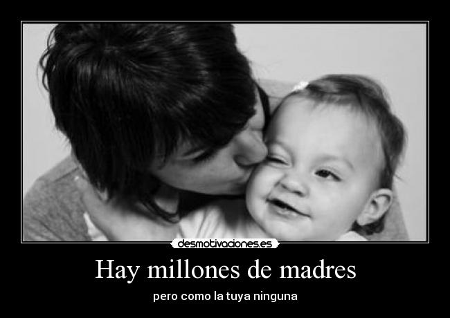 Hay millones de madres -